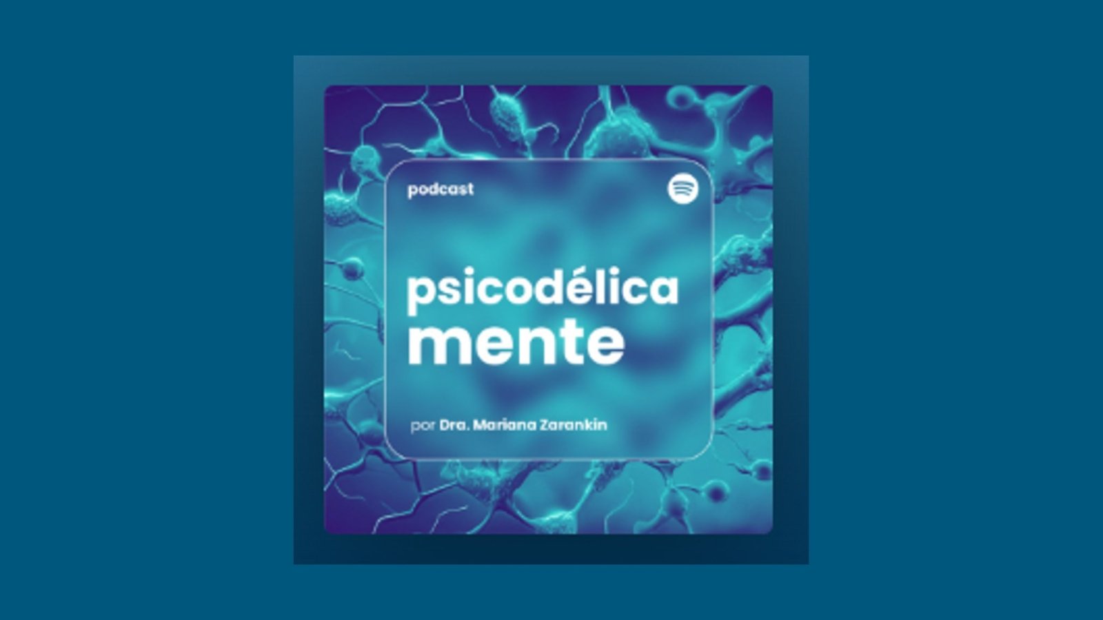 Portada del podcast 'Psicodélica Mente' con diseño abstracto en tonos azules y verdes.